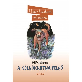 A KÖLYÖKKUTYA FELNŐ - MÁR TUDOK OLVASNI (2013)