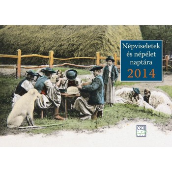 NÉPVISELETEK ÉS NÉPÉLET NAPTÁRA 2014. (2013)