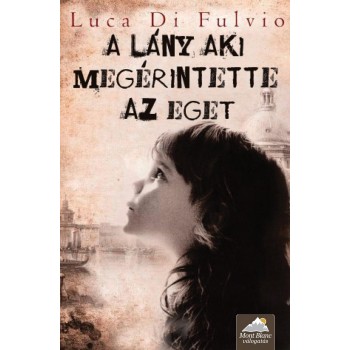 A LÁNY, AKI MEGÉRINTETTE AZ EGET - FŰZÖTT (2013)
