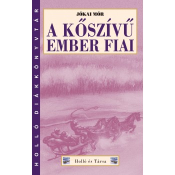 A KŐSZÍVŰ EMBER FIAI - HOLLÓ DK (2013)