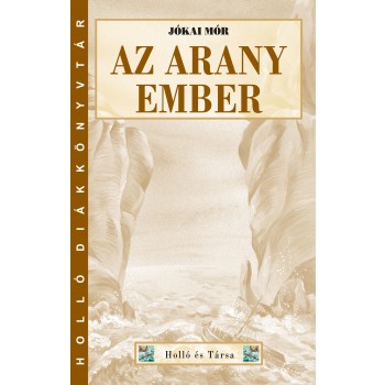 AZ ARANY EMBER - HOLLÓ DK (2013)