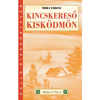 KINCSKERESŐ KISKÖDMÖN - HOLLÓ DK (2013)