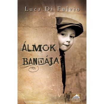 ÁLMOK BANDÁJA - FŰZÖTT (2013)