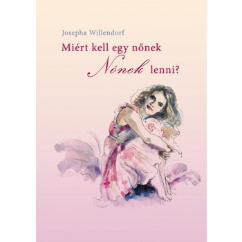MIÉRT KELL EGY NŐNEK NŐNEK LENNI? (2013)