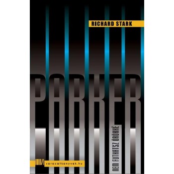 NEM FUTHATSZ ÖRÖKKÉ - PARKER SOR. (2013)