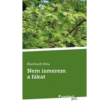 NEM ISMEREM A FÁKAT (2013)