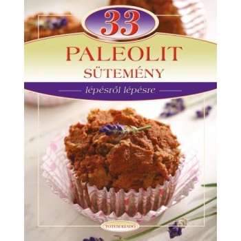 33 PALEOLIT SÜTEMÉNY - LÉPÉSRŐL LÉPÉSRE (2013)