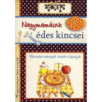 NAGYMAMÁINK ÉDES KINCSEI (2013)