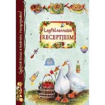 LEGFÉLTETTEBB RECEPTJEIM (2013)