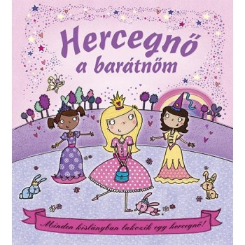 HERCEGNŐ A BARÁTNŐM (2013)