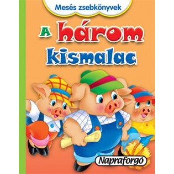 A HÁROM KISMALAC - MESÉS ZSEBKÖNYVEK (2013)