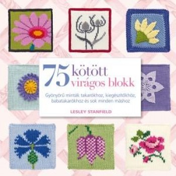 75 KÖTÖTT VIRÁGOS BLOKK (2013)