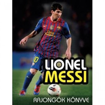 LIONEL MESSI - RAJONGÓK KÖNYVE (2013)