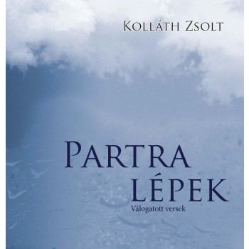 PARTRA LÉPEK - VÁLOGATOTT VERSEK (2013)