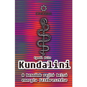 KUNDALINI - A BENNÜNK REJLŐ BELSŐ ENERGIA FELÉBRESZTÉSE (2013)
