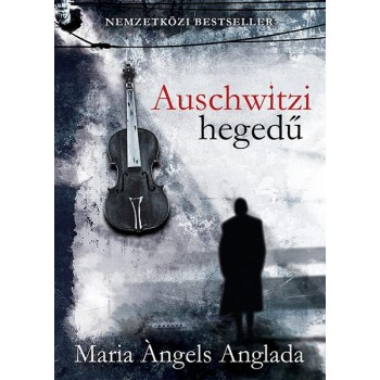 AUSCHWITZI HEGEDŰ (2013)