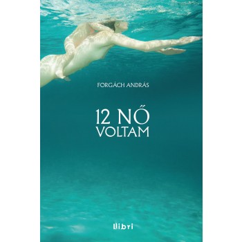 12 NŐ VOLTAM (2013)