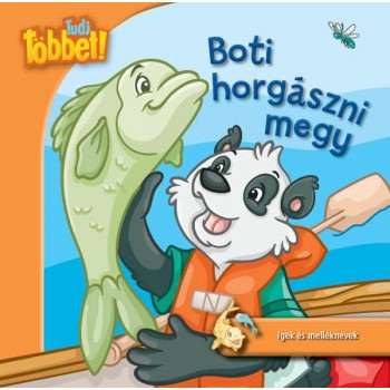 BOTI HORGÁSZNI MEGY - TUDJ TÖBBET! (2013)