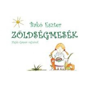 ZÖLDSÉGMESÉK (2013)