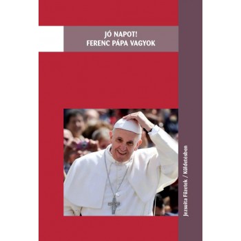 JÓ NAPOT! FERENC PÁPA VAGYOK (2013)