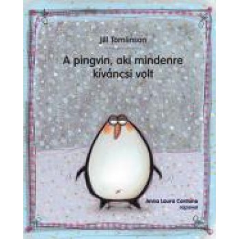 A PINGVIN, AKI MINDENRE KÍVÁNCSI VOLT (2013)