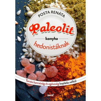 PALEOLIT KONYHA HEDONISTÁKNAK (2013)