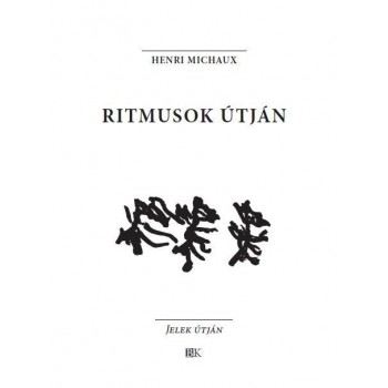 RITMUSOK ÚTJÁN - JELEK ÚTJÁN (2013)