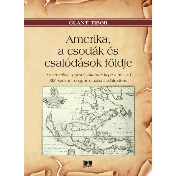 AMERIKA, A CSODÁK ÉS CSALÓDÁSOK FÖLDJE (2013)