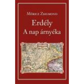 ERDÉLY - A NAP ÁRNYÉKA - NEMZETI KÖNYVTÁR 17. (2013)