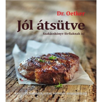 JÓL ÁTSÜTVE - SZAKÁCSKÖNYV FÉRFIAKNAK IS! (2013)