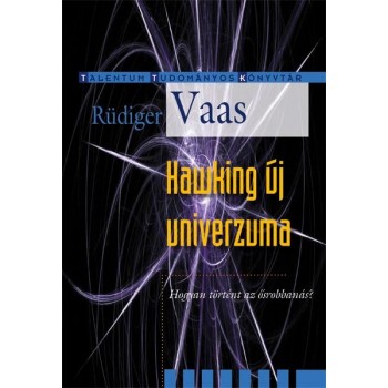 HAWKING ÚJ UNIVERZUMA - HOGYAN TÖRTÉNT AZ ŐSROBBANÁS? (2013)