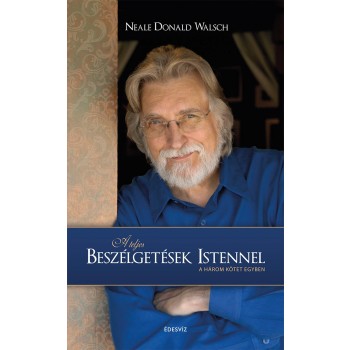 A TELJES BESZÉLGETÉSEK ISTENNEL - A HÁROM KÖTET EGYBEN - FŰZÖTT (2013)