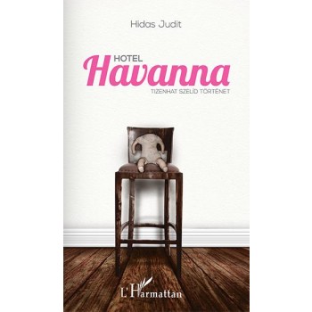 HOTEL HAVANNA - TIZENHAT SZELÍD TÖRTÉNET (2013)