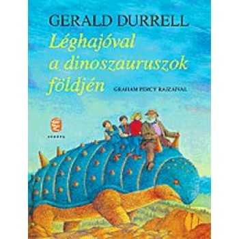 LÉGHAJÓVAL A DINOSZAURUSZOK FÖLDJÉN (2013)