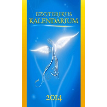 EZOTERIKUS KALENDÁRIUM 2014 (2013)