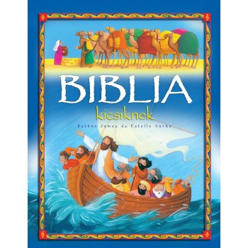BIBLIA KICSIKNEK (2013)