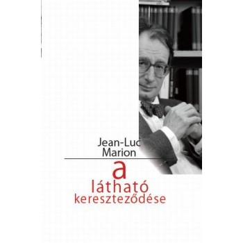 A LÁTHATÓ KERESZTEZŐDÉSE (2013)