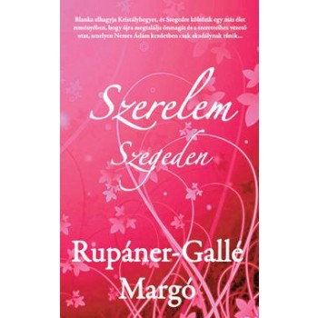 SZERELEM SZEGEDEN (2013)