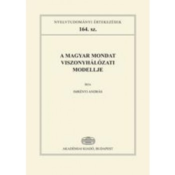 A MAGYAR MONDAT VISZONYHÁLÓZATI MODELLJE (2013)