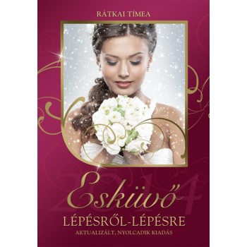 ESKÜVŐ LÉPÉSRŐL-LÉPÉSRE 2014 (2014)