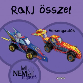 RAKJ ÖSSZE! - VERSENYAUTÓK (2013)
