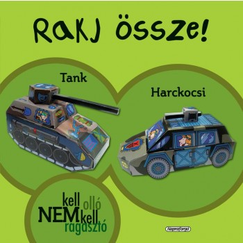 RAKJ ÖSSZE! - TANK, HARCKOCSI (2013)