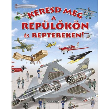 KERESD MEG A REPÜLŐKÖN ÉS A REPÜLŐTEREKEN! (2013)