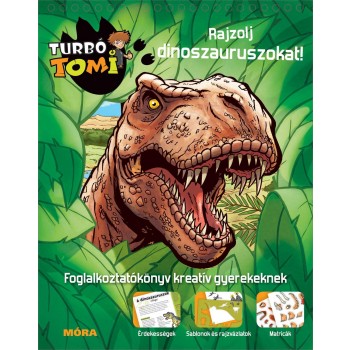 RAJZOLJ DINOSZAURUSZOKAT! - TURBÓ TOMI FOGLALKOZTATÓKÖNYV (2013)