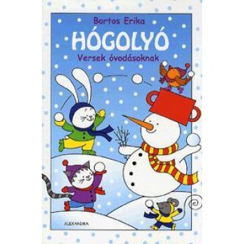 HÓGOLYÓ - VERSEK ÓVODÁSOKNAK (2013)