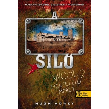 A SILÓ 2. - MEGFELELŐ MÉRET - FŰZÖTT (2013)