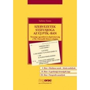 SZERVEZETEK STÁTUSJOGA AZ ÚJ PTK.-BAN (2013)