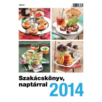 SZAKÁCSKÖNYV, NAPTÁRRAL 2014 (2013)