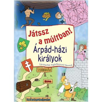 ÁRPÁD-HÁZI KIRÁLYOK - JÁTSSZ A MÚLTBAN! (2013)