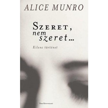 SZERET, NEM SZERET... - KILENC TÖRTÉNET (IRODALMI NOBEL-DÍJ 2013) (2013)